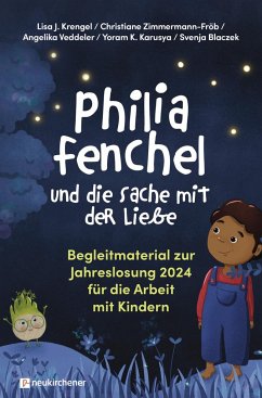 Philia Fenchel und die Sache mit der Liebe von Neukirchener Aussaat / Neukirchener Verlag