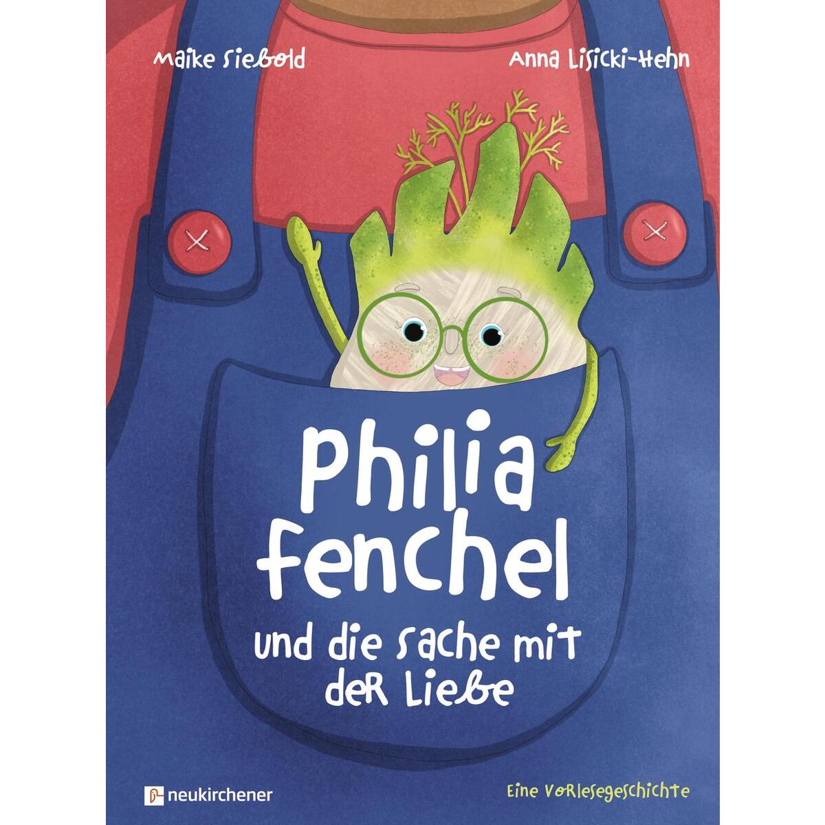 Philia Fenchel und die Sache mit der Liebe von Neukirchener Verlag