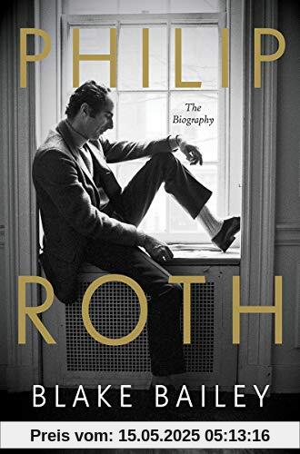 Philip Roth: The Biography