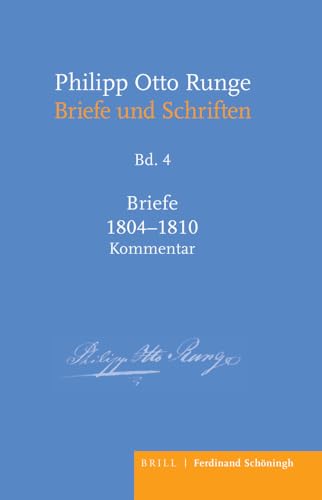 Philipp Otto Runge – Briefe 1804-1810: Kommentar (Philipp Otto Runge - Briefe und Schriften)