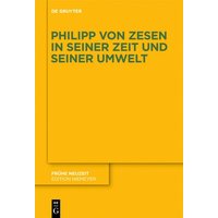 Philipp von Zesen in seiner Zeit und seiner Umwelt