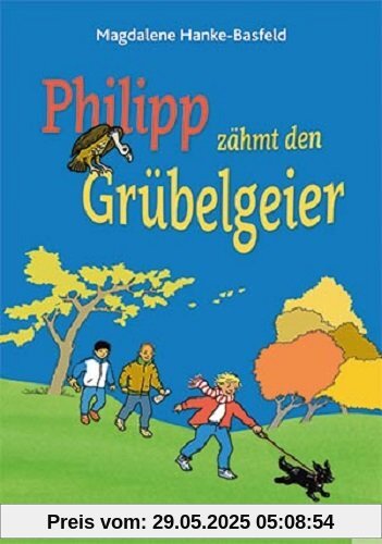 Philipp zähmt den Grübelgeier