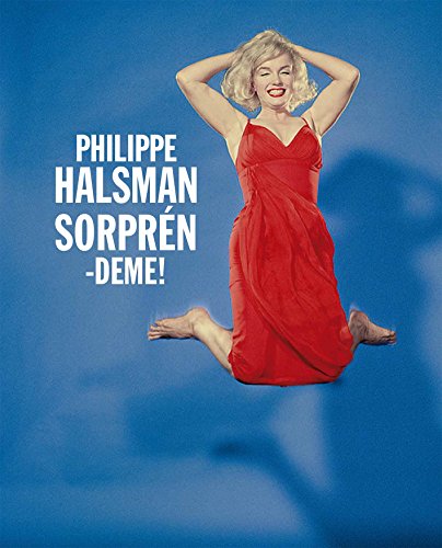 Philippe Halsman, ¡Sorpréndeme!