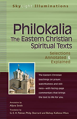 Philokalia—The Eastern Christian Spiritual Texts: Selections Annotated & Explained (SkyLight Illuminations) von SkyLight Paths