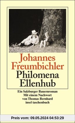 Philomena Ellenhub: Ein Salzburger Bauernroman (insel taschenbuch)