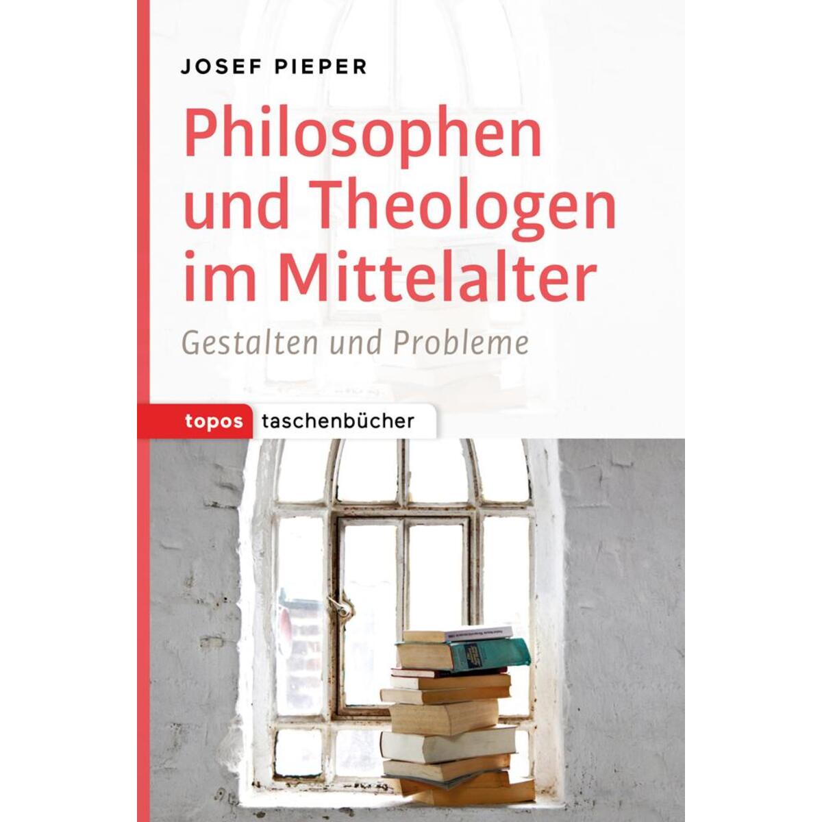 Philosophen und Theologen des Mittelalters Philosophen und Theologen des Mittelalters von Topos, Verlagsgem.