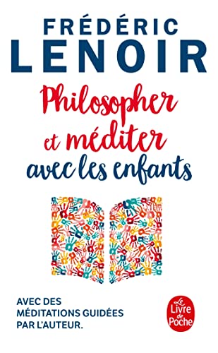 Philosopher et méditer avec les enfants von Le Livre de Poche