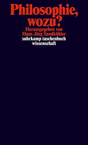 Philosophie, wozu? (suhrkamp taschenbuch wissenschaft) von Suhrkamp Verlag AG