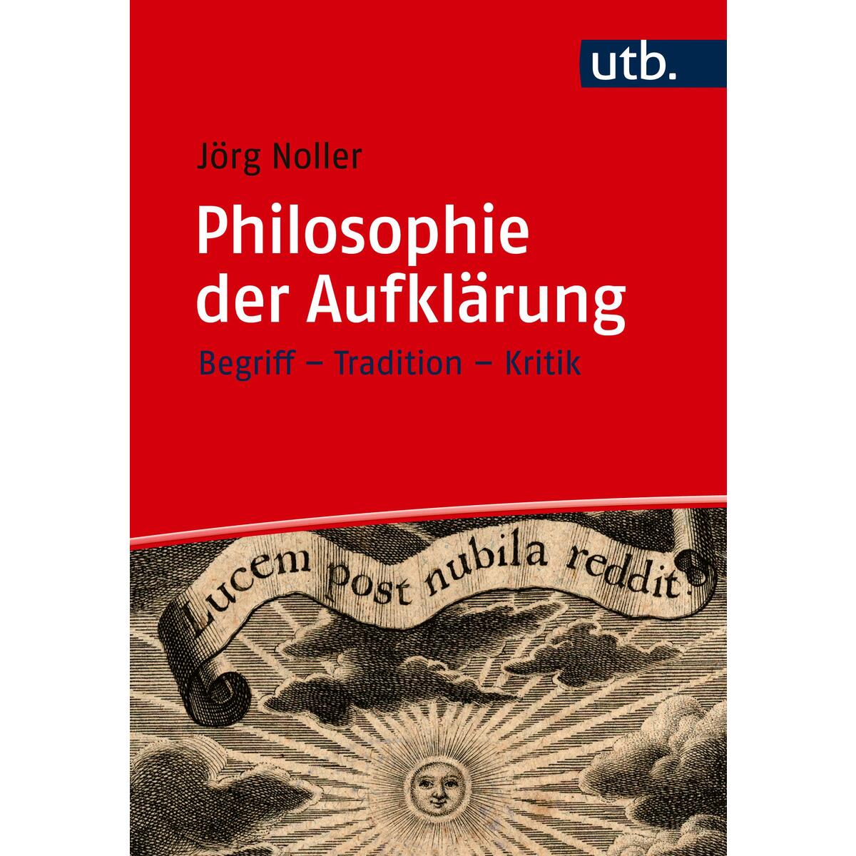 Philosophie der Aufklärung Philosophie der Aufklärung von UTB GmbH