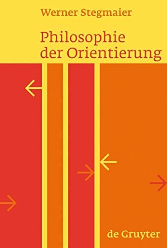 Philosophie der Orientierung Philosophie der Orientierung