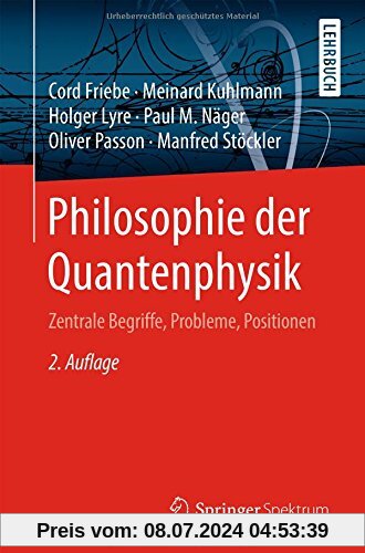 Philosophie der Quantenphysik: Zentrale Begriffe, Probleme, Positionen