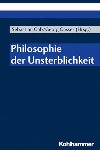 Philosophie der Unsterblichkeit