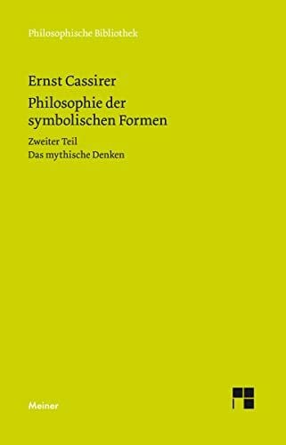 Philosophie der symbolischen Formen: Zweiter Teil - Das mythische Denken
