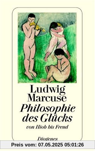 Philosophie des Glücks: Von Hiob bis Freud. Vom Autor revidierter und erweiterter Text nach der Erstausgabe von 1948 Philosophie des Glücks: Von Hiob bis Freud. Vom Autor revidierter und erweiterter Text nach der Erstausgabe von 1948