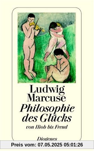 Philosophie des Glücks: Von Hiob bis Freud. Vom Autor revidierter und erweiterter Text nach der Erstausgabe von 1948