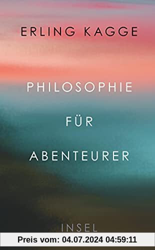 Philosophie für Abenteurer (insel taschenbuch)
