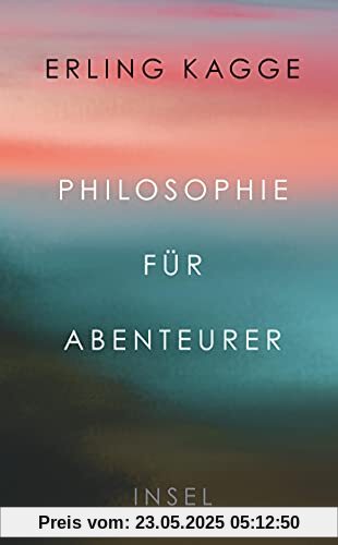 Philosophie für Abenteurer (insel taschenbuch)