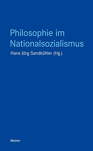 Philosophie im Nationalsozialismus (Blaue Reihe)