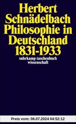 Philosophie in Deutschland 1831-1933 (suhrkamp taschenbuch wissenschaft)