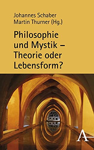 Philosophie und Mystik – Theorie oder Lebensform? von Herder