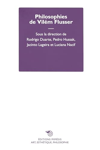 Philosophies de Vilém Flusser (Art, esthétique, philosophie)