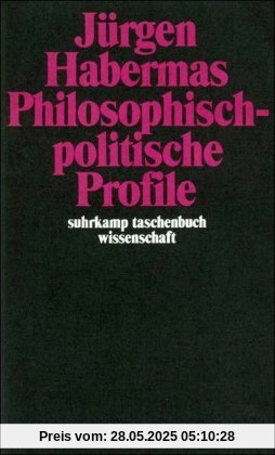 Philosophisch-politische Profile (suhrkamp taschenbuch wissenschaft)