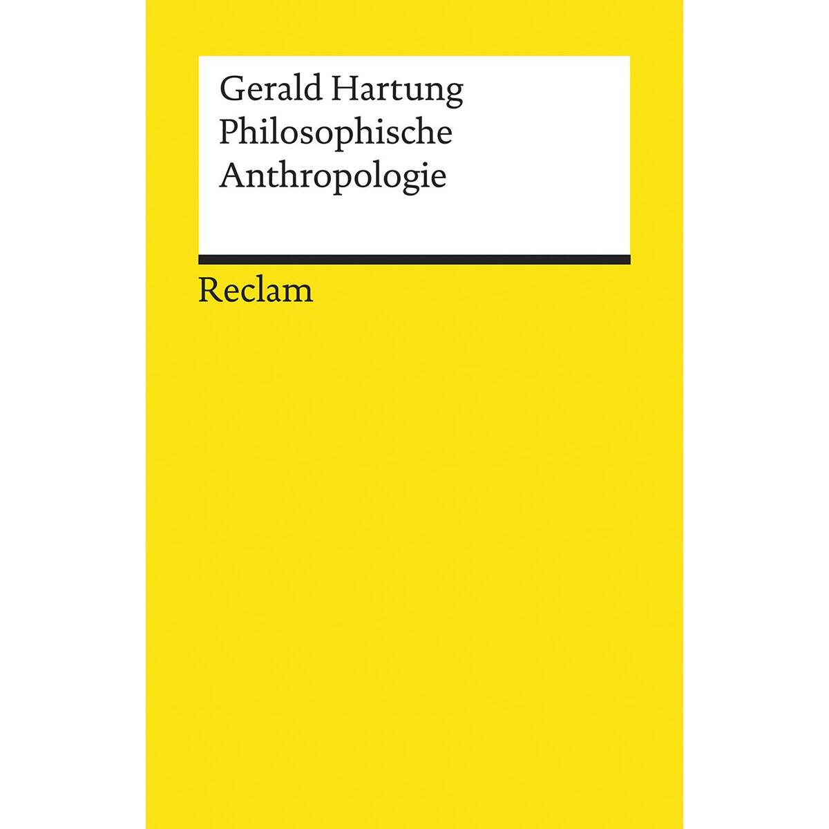 Philosophische Anthropologie Philosophische Anthropologie von Reclam Philipp Jun.