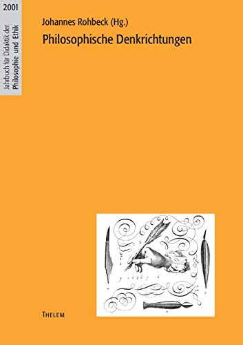 Philosophische Denkrichtungen (Jahrbuch für Didaktik der Philosophie und Ethik) von Thelem Universittsverlag