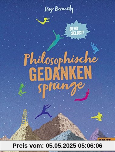 Philosophische Gedankensprünge: Denk selbst!