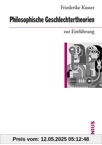 Philosophische Geschlechtertheorien zur Einführung