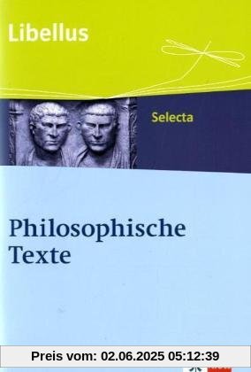 Philosophische Texte: O vitae philosophia dux! Libellus