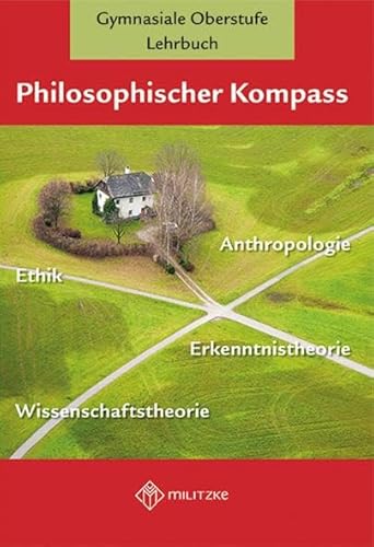 Philosophischer Kompass: Lehrbuch Ethik/Philosophie, Gymnasiale Oberstufe