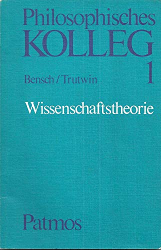 Philosophisches Kolleg. Arbeitsmaterialien für den Philosophieunterricht Sekundarstufe II: Philosophisches Kolleg, 8 Hefte, H.1, Wissenschaftstheorie Philosophisches Kolleg. Arbeitsmaterialien für den Philosophieunterricht Sekundarstufe II: Philosophisches Kolleg, 8 Hefte, H.1, Wissenschaftstheorie