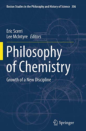 Philosophy of Chemistry: Growth of a New Discipline (Boston Studies in the Philosophy and History of Science, Band 306) von Springer