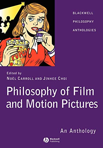 Philosophy of Film and Motion Pictures - An Anthology von Wiley-Blackwell