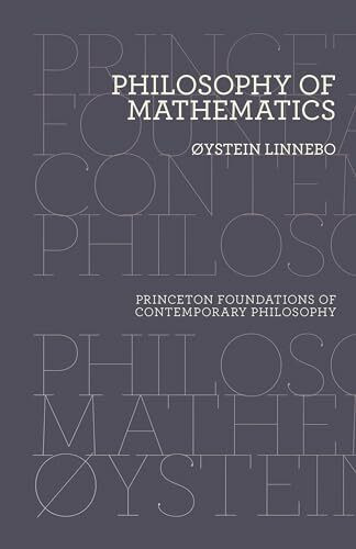 Philosophy of Mathematics (Princeton Foundations of Contemporary Philosophy)