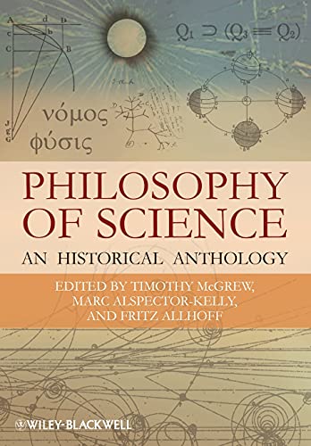Philosophy of Science: An Historical Anthology (Blackwell Philosophy Anthologies) von Wiley-Blackwell