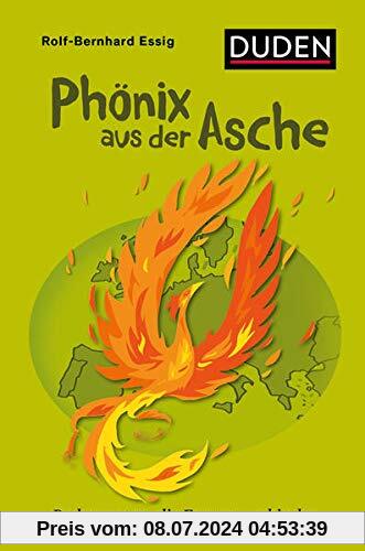 Phönix aus der Asche: Redensarten, die Europa verbinden (Duden Sprachwissen)