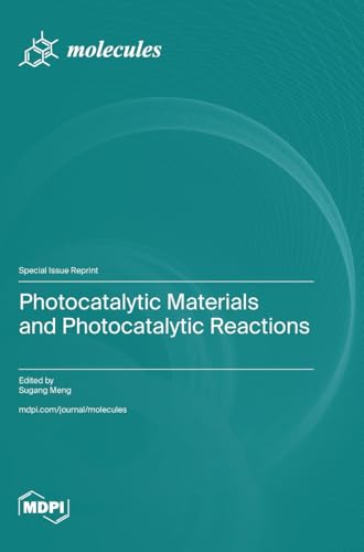 Photocatalytic Materials and Photocatalytic Reactions Photocatalytic Materials and Photocatalytic Reactions von MDPI AG