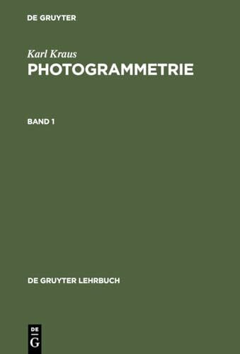 Photogrammetrie: Geometrische Informationen aus Photographien und Laserscanneraufnahmen (De Gr...