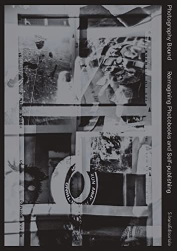 Photography Bound: Reimagining Photobooks and Self-Publishing (Fotografia)
