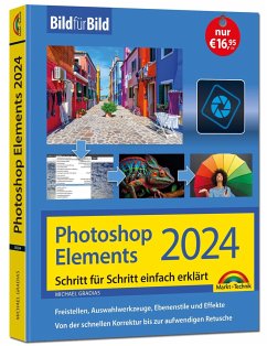 Photoshop Elements 2024 Bild für Bild erklärt von Markt + Technik