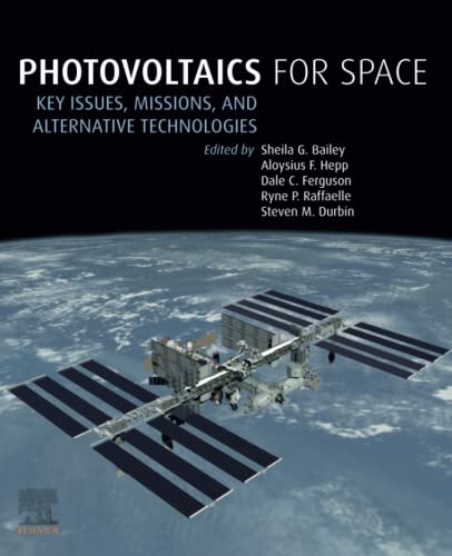 Photovoltaics for Space: Key Issues, Missions and Alternative Technologies von Elsevier