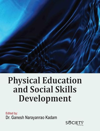 Physical Education and Social Skills Development Physical Education and Social Skills Development von Delve Publishing
