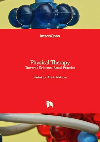Physical Therapy - Towards Evidence-Based Practice: Towards Evidence-Based Practice von IntechOpen