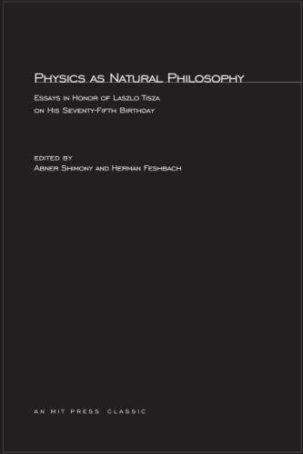 Physics as Natural Philosophy: Essays in Honor of Laszlo Tisza on His Seventy-Fifth Birthday (The Mit Press) von MIT Press