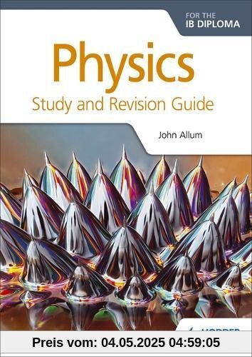Physics for the IB Diploma Study and Revision Guide
