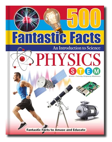 Physics: An Introduction to Science (500 Fantastic Facts) von North Parade Publishing