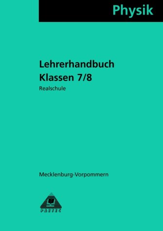 Physik, Ausgabe Mecklenburg-Vorpommern, Klasse 7/8, Realschule Physik, Ausgabe Mecklenburg-Vorpommern, Klasse 7/8, Realschule von Paetec, Berlin