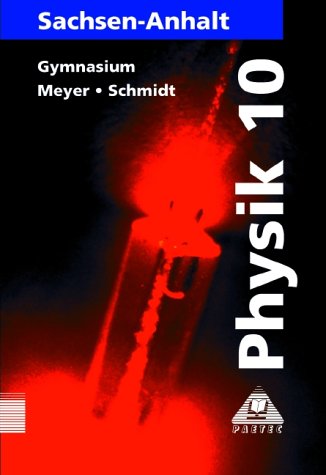 Physik, Ausgabe Sachsen-Anhalt, Lehrbuch für die Klasse 10, Gymnasium